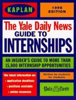 Kaplan / Yale Daily News Guide to Internships 1998 0684841703 Book Cover