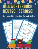 Bildw�rterbuch Deutsch Serbisch Lernen f�r Kinder Babyb�cher: Easy 100 grundlegende Tierw�rter-Kartenspiele in zweisprachigen Bildw�rterb�chern. Leicht zu lesende Spur, neue Sprache mit Frequenzvokabe 1073820254 Book Cover