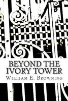 Beyond the Ivy Tower: Higher Education in the United States - New Actors, New Missions, New Rules, New Expectations, New World 1495311589 Book Cover