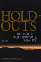 Hold-Outs: The Los Angeles Poetry Renaissance, 1948-1992 1609380738 Book Cover