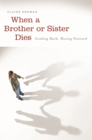 When a Brother or a Sister Dies 0313355282 Book Cover