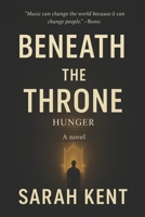 Beneath The Throne (Hunger): A novel B0FQB6D1ND Book Cover