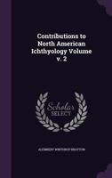 Contributions to North American ichthyology Volume v. 2 1149331615 Book Cover