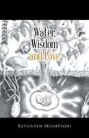 Water, Wisdom and Love 0228817048 Book Cover