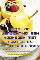 Gevulde Verlichting. Een Kookboek Met Hartige En Zoete Vullingen (Dutch Edition) 1835832288 Book Cover