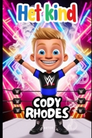 Cody Rhodes: De jongen die zijn worsteldroom volgde: Een inspirerend verhaal voor kinderen van 6-8 jaar (Boekenrek Kinderkamer: Jonge Idolen) (Dutch Edition) B0F6D3FQSF Book Cover