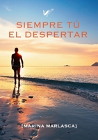 Siempre tú. El despertar 8412375408 Book Cover