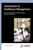 Introduction to Healthcare Management Laureate Custom Edition 1449629237 Book Cover