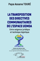 La transposition des directives communautaires l'espace UEMOA: Entre exigence juridique et technique légistique (French Edition) 233646151X Book Cover