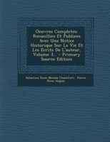 Œuvres Complètes: Recueillies et Publiées avec une Notice Historique sur la Vie et les Écrits de l'Auteur, Volume 3... 1021825581 Book Cover