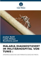 Malaria Diagnostiziert Im Militärhospital Von Tunis (German Edition) 6207133234 Book Cover