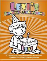 Levi's Birthday Coloring Book Kids Personalized Books: A Coloring Book Personalized for Levi that includes Children's Cut Out Happy Birthday Posters 1984099582 Book Cover