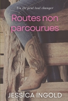 Routes non parcourues (La série Moving Mountains) (French Edition) B09W5D745W Book Cover