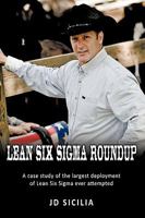 Lean Six SIGMA Roundup: A Case Study of the Largest Deployment of Lean Six SIGMA Ever Attempted 1449034756 Book Cover