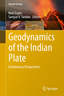 Geodynamics of the Indian Plate: Evolutionary Perspectives 3030159884 Book Cover