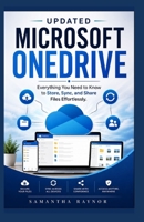 Updated Microsoft OneDrive: Everything You Need to Know to Store, Sync, and Share Files Effortlessly. B0GYN6XNR6 Book Cover