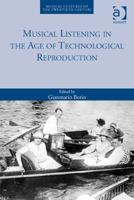 Musical Listening in the Age of Technological Reproduction 0367879719 Book Cover