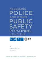 Assessing Police and Other Public Safety Personnel Using the MMPI-2-RF: A Practical Guide 0816698848 Book Cover