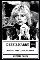Debbie Harry Mindfulness Coloring Book 1693793695 Book Cover