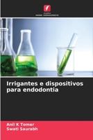 Irrigantes e dispositivos para endodontia 6206036405 Book Cover