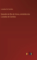 Episodio da Ilha de Venus, extrahido dos Lusiadas de Camões 3386903363 Book Cover