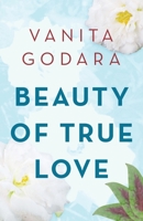 BEAUTY OF TRUE LOVE 1982270357 Book Cover