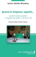 Quand le Seigneur appelle...: Le récit de ma vocation (French Edition) 2343211965 Book Cover