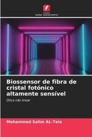 Biossensor de fibra de cristal fotónico altamente sensível (Portuguese Edition) 6206653390 Book Cover
