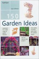 150 Garden Ideas 0600602478 Book Cover