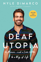 Deaf Utopia: A Memoir--And a Love Letter to a Way of Life 0063062356 Book Cover