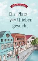 Ein Platz zum L(i)eben gesucht (German Edition) 3695172282 Book Cover