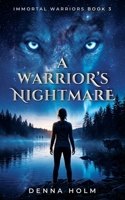 A Warrior's Nightmare: Sci-Fi Alien Warrior Romance (Immortal Warriors) B0GVF2NTPC Book Cover