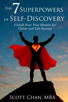 The 7 Superpowers of Self-Discovery: Unlock Your True Identity for Career and Life Success B0FBMHD299 Book Cover