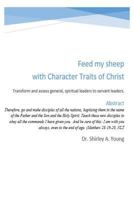Feed My Sheep with Character Traits: Transform and assess leaders 153932978X Book Cover