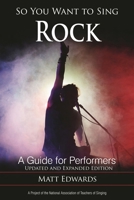 So You Want to Sing Rock 'n' Roll: A Guide for Performers 1538185709 Book Cover