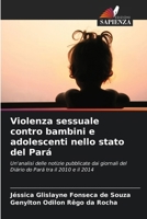 Violenza sessuale contro bambini e adolescenti nello stato del Pará (Italian Edition) 6207190211 Book Cover