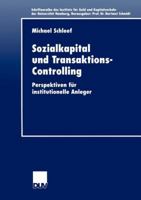Sozialkapital Und Transaktions-Controlling: Perspektiven Fur Institutionelle Anleger 3824405725 Book Cover