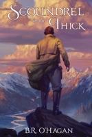Scoundrel In The Thick 1734226307 Book Cover