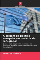 A origem da política europeia em matéria de refugiados (Portuguese Edition) 6209525318 Book Cover