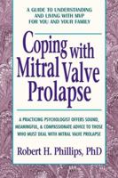 Coping with Mitral Valve Prolapse: A Guide to Understanding and Living with MVP for You and Your Family 0895295148 Book Cover