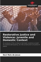 Restorative Justice and Violence: Juvenile and Domestic Context 6206233596 Book Cover