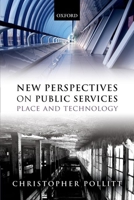 New Perspectives on Public Services: Place and Technology 0199677360 Book Cover