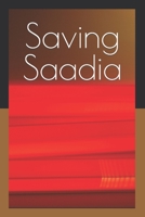 Saving Saadia: A No Bullshit Story B09MYX1GN7 Book Cover
