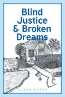 Blind Justice and Broken Dreams null Book Cover