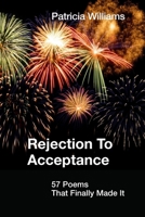REJECTION to ACCEPTANCE: 57 Poems That Finally Made It 1639803211 Book Cover