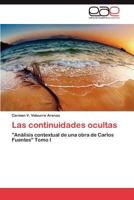 Las continuidades ocultas Tomo I: "Análisis contextual de una obra de Carlos Fuentes" 365901351X Book Cover