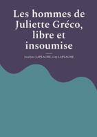 Les hommes de Juliette Gréco, libre et insoumise: Fragments de théâtre B0G42T814N Book Cover
