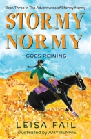 Stormy Normy Goes Reining: Book Three in The Adventures of Stormy Normy 0648625982 Book Cover