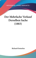 Der Mehrfache Verkauf Derselben Sache (1883) 1160439338 Book Cover
