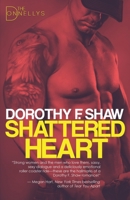 Shattered Heart: The Donnellys - Book 3 0997831030 Book Cover